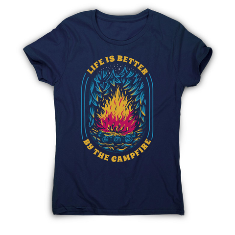 Life is better campfire women's t-shirt Navy