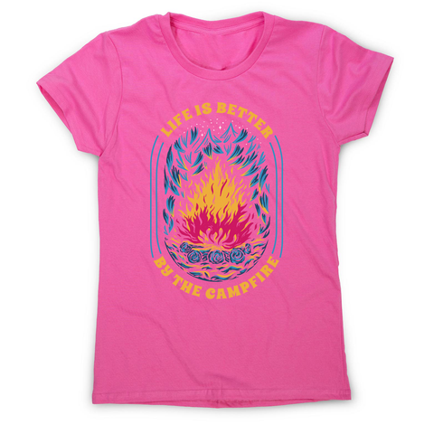 Life is better campfire women's t-shirt Pink