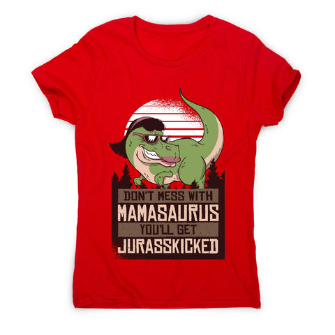 Mamasaurus mom dinosaur - women's t-shirt - Graphic Gear