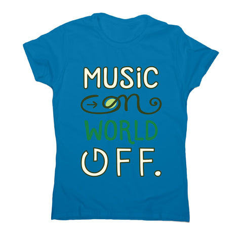 Music on - women's music festival t-shirt - Graphic Gear