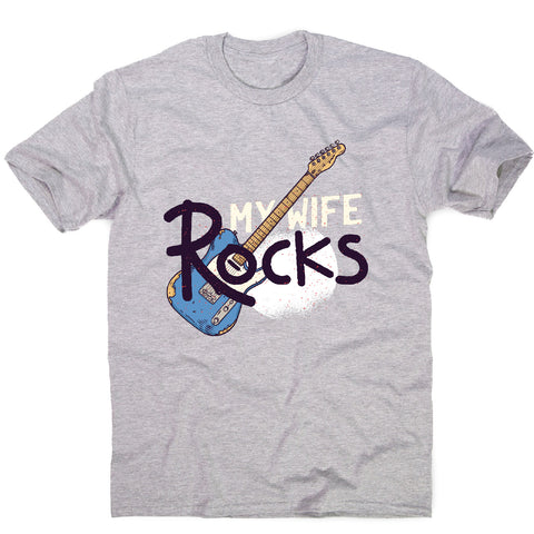 My wife rocks - funny men's t-shirt - Graphic Gear
