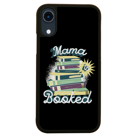 Mama is booked iPhone case iPhone XR