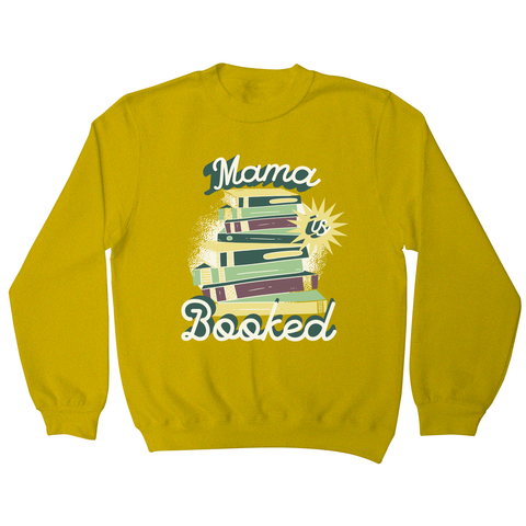 Mama is booked sweatshirt Yellow
