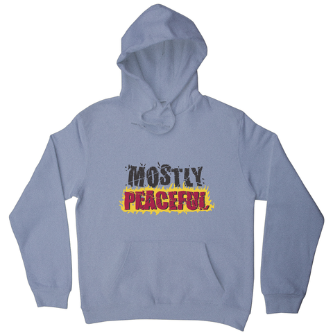 Mostly peaceful hoodie Grey