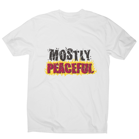Mostly peaceful men's t-shirt White