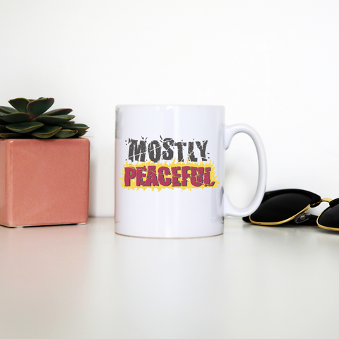 Mostly peaceful mug coffee tea cup White