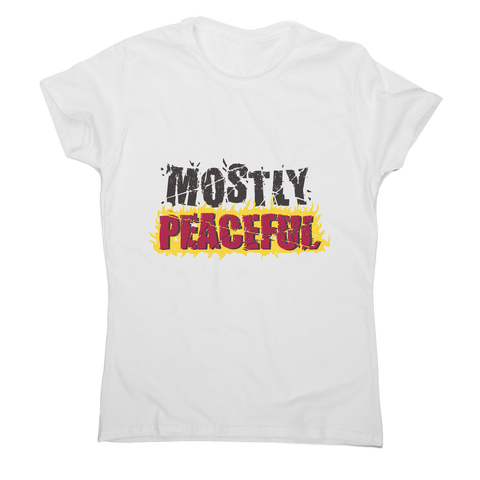 Mostly peaceful women's t-shirt White