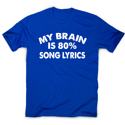 My brain is 80% funny music t-shirt men's - Graphic Gear