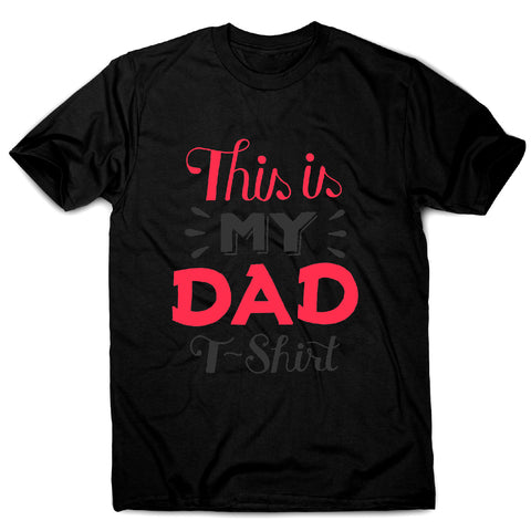 My dad - men's t-shirt - Graphic Gear