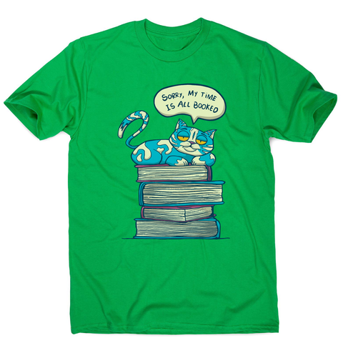 My time is booked men's t-shirt Green