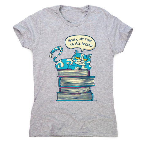 My time is booked women's t-shirt Grey