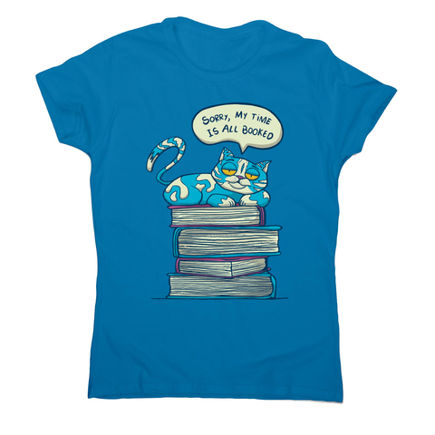My time is booked women's t-shirt Sapphire