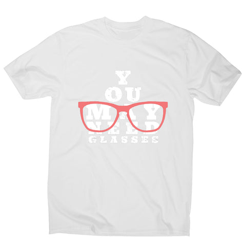 Need glasses - men's funny premium t-shirt - Graphic Gear