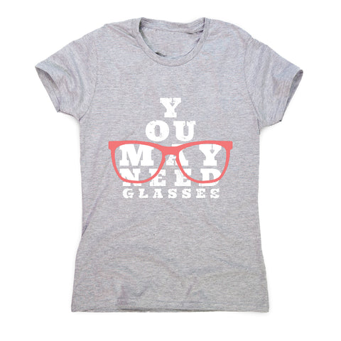 Need glasses - women's funny premium t-shirt - Graphic Gear
