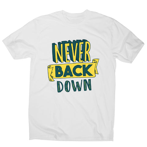 Never give up - men's motivational t-shirt - Graphic Gear