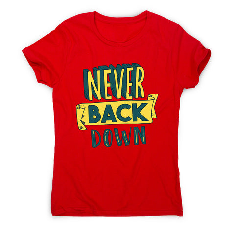 Never give up - women's motivational t-shirt - Graphic Gear