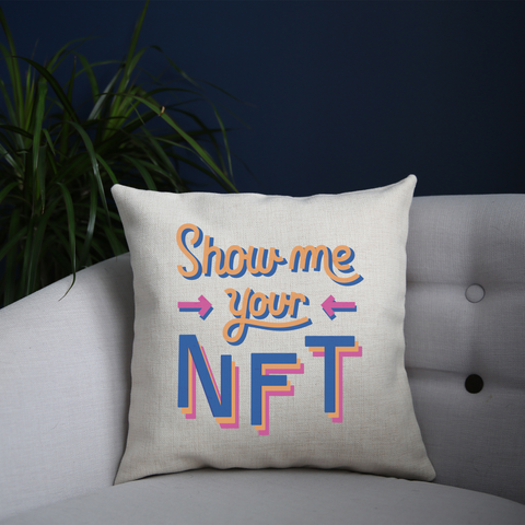 NFT technology funny quote cushion 40x40cm Cover +Inner
