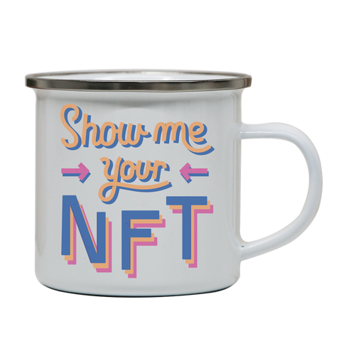 NFT technology funny quote enamel camping mug White