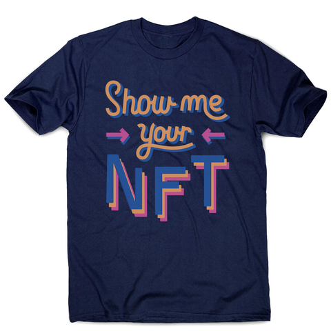 NFT technology funny quote men's t-shirt Navy