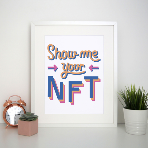 NFT technology funny quote print poster wall art decor A4 - 21 x 30 cm Portrait