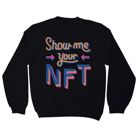 NFT technology funny quote sweatshirt Black