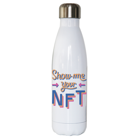 NFT technology funny quote water bottle stainless steel reusable White