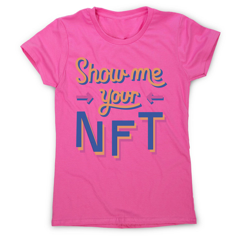 NFT technology funny quote women's t-shirt Pink