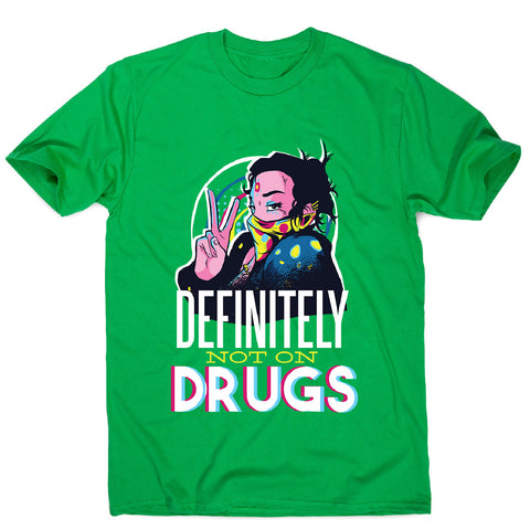 Not on drugs - men's funny premium t-shirt - Graphic Gear