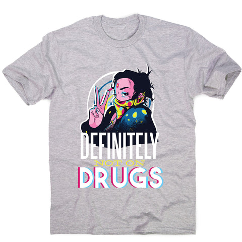 Not on drugs - men's funny premium t-shirt - Graphic Gear