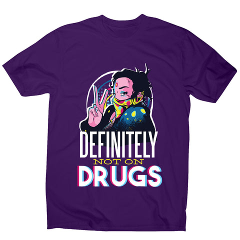 Not on drugs - men's funny premium t-shirt - Graphic Gear
