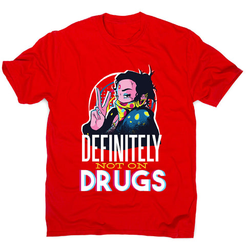 Not on drugs - men's funny premium t-shirt - Graphic Gear