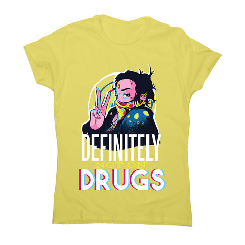 Not on drugs - women's funny premium t-shirt - Graphic Gear