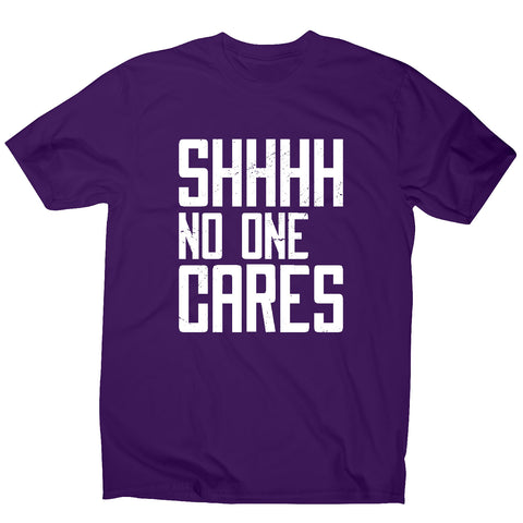 No one cares - men's funny premium t-shirt - Graphic Gear