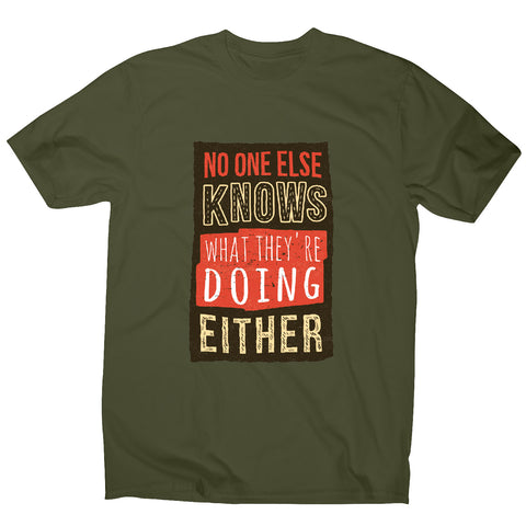 No one knows - funny sarcastic men's t-shirt - Graphic Gear