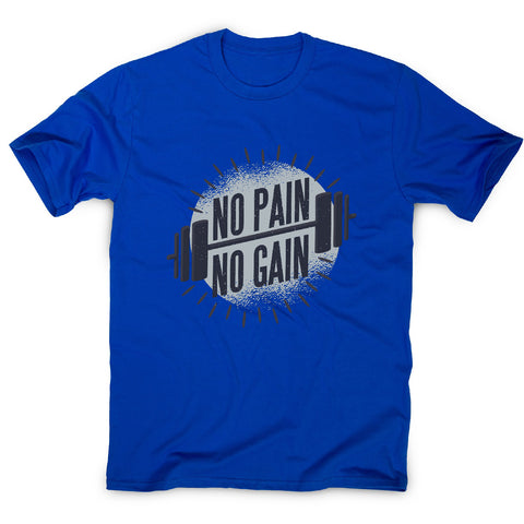 No pain no gain - gym training men's t-shirt - Graphic Gear