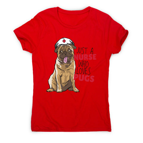 Nurse pug - women's t-shirt - Graphic Gear