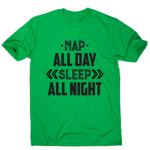 Nap all day sleep all night funny lazy slogan t-shirt men's - Graphic Gear