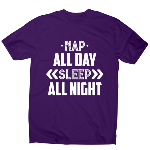 Nap all day sleep all night funny lazy slogan t-shirt men's - Graphic Gear