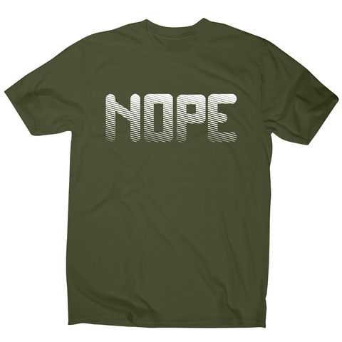 Nope funny slogan t-shirt men's - Graphic Gear
