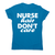 Nurse hair don't care awesome funny t-shirt women's - Graphic Gear