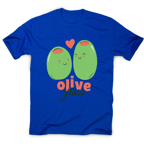 Olive you t-shirt - men's funny premium t-shirt - Graphic Gear