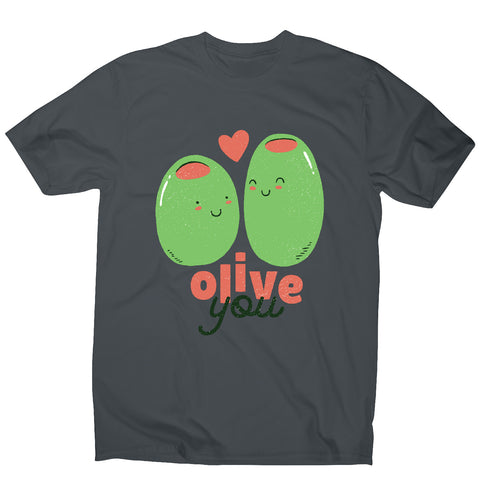 Olive you t-shirt - men's funny premium t-shirt - Graphic Gear