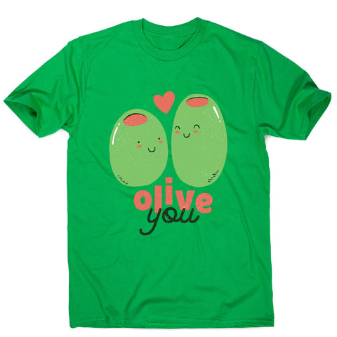 Olive you t-shirt - men's funny premium t-shirt - Graphic Gear