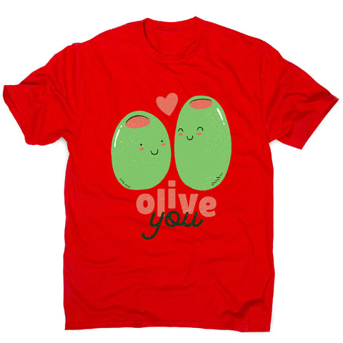 Olive you t-shirt - men's funny premium t-shirt - Graphic Gear