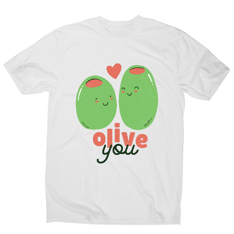 Olive you t-shirt - men's funny premium t-shirt - Graphic Gear