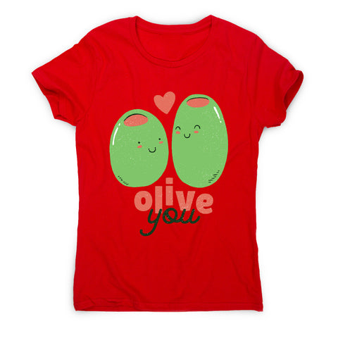 Olive you t-shirt - women's funny premium t-shirt - Graphic Gear