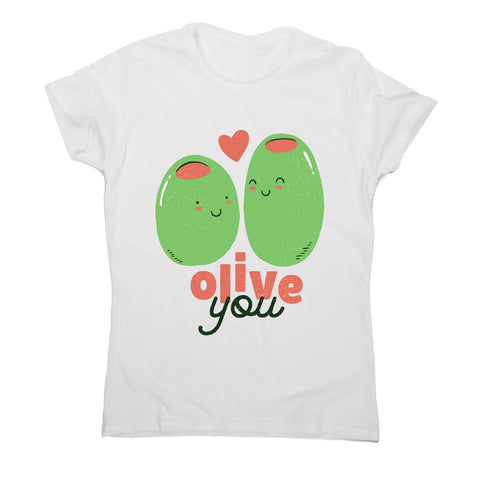 Olive you t-shirt - women's funny premium t-shirt - Graphic Gear