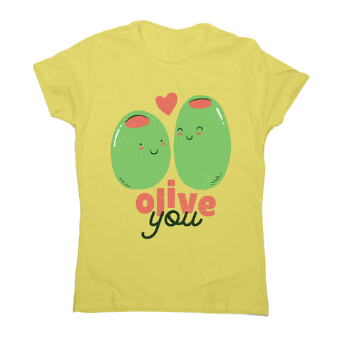 Olive you t-shirt - women's funny premium t-shirt - Graphic Gear