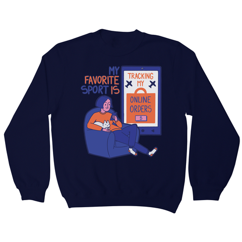 Online shopping funny quote sweatshirt Navy