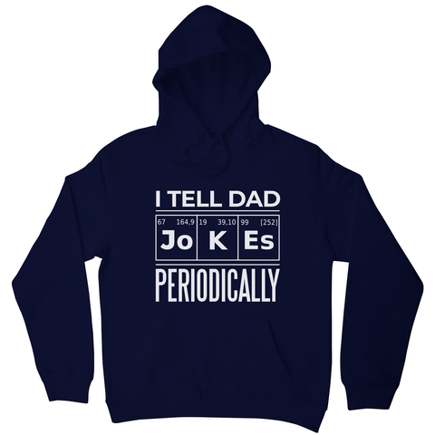 Periodic table dad jokes hoodie Navy